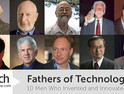 Fathers of Technology: 10 Men Who Invented and Innovated in Tech