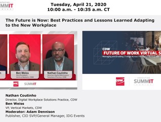 CDW Remote Work Panel with Adam Dennison, Ben Weiss and Nathan Coutinho