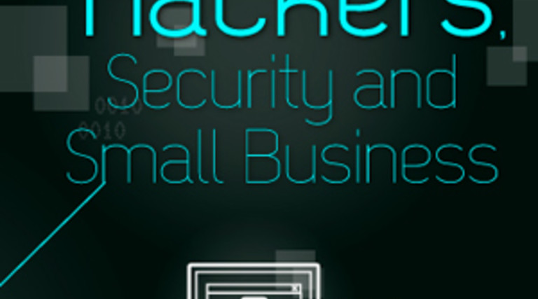 Hackers Have Their Eye On Small Business [Infographic]
